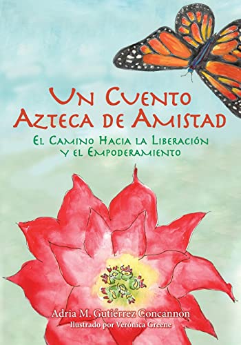 Un Cuento Azteca de Amistad: El Camino Hacia la Liberación y el Empoderamiento