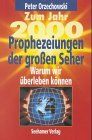 Zum Jahr 2000, Prophezeiungen der großen Seher