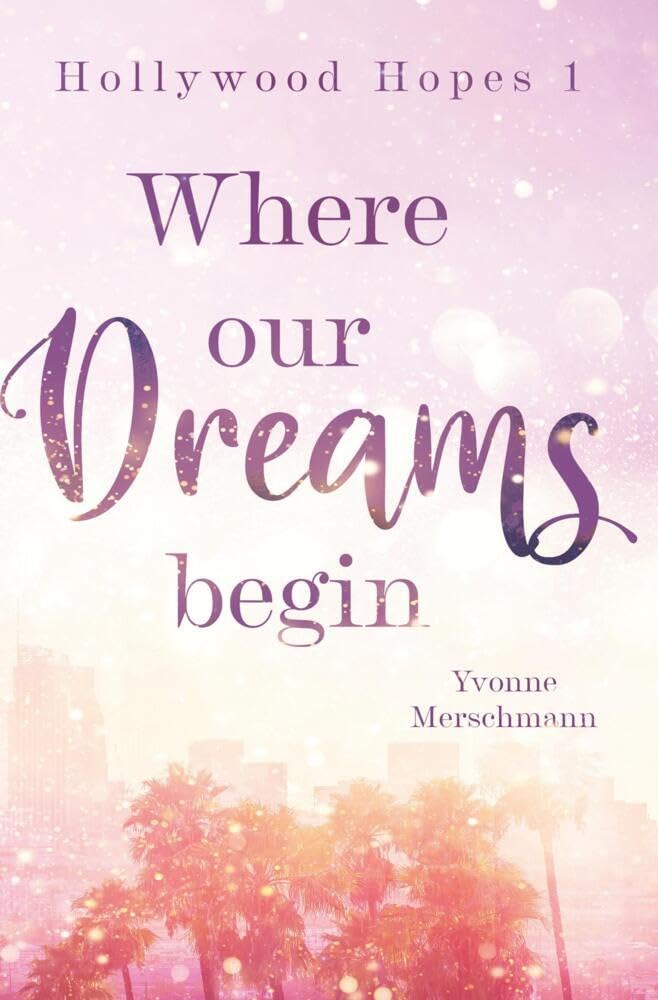 Where our dreams begin: DE (Hollywood Hopes)