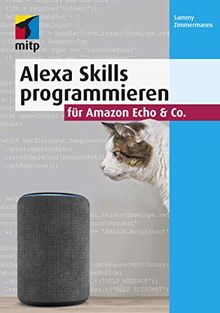 Alexa Skills programmieren für Amazon Echo & Co. (mitp Professional) von Sammy Zimmermanns | Buch | Zustand sehr gut