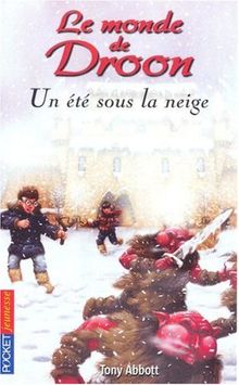 Le monde de Droon. Vol. 5. Un été sous la neige