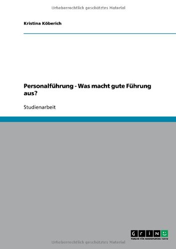 Personalführung - Was macht gute Führung aus?