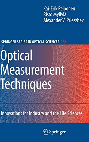 Optical Measurement Techniques: Innovations for Industry and the Life Sciences (Springer Series in Optical Sciences, 136, Band 136)