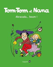Tom-Tom et Nana, Tome 16: Abracada...boum ! de Passegand-Reberg, Evelyne, Cohen, Jacqueline | Livre | état bon