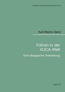 Führen in der VUCA-Welt: Dialogische Orientierungen