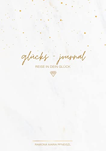 glücks-journal: Reise in dein Glück