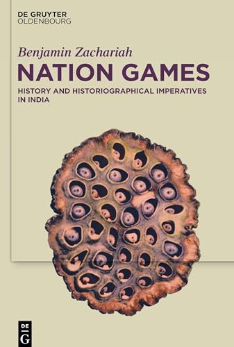 Nation Games: History and Historiographical Imperatives in India