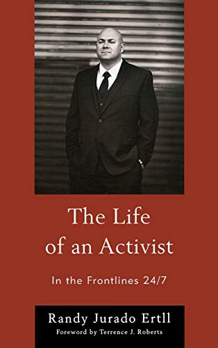 The Life of an Activist: In the Frontlines 24/7
