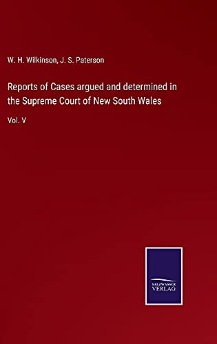 Reports of Cases argued and determined in the Supreme Court of New South Wales: Vol. V