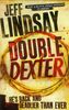 Double Dexter: A Novel (Dexter 6, Band 6)