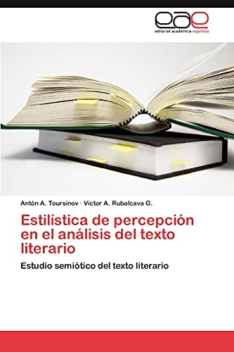 Estilística de percepción en el análisis del texto literario: Estudio semiótico del texto literario