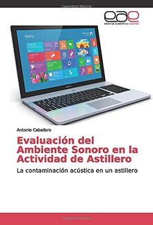 Evaluación del Ambiente Sonoro en la Actividad de Astillero: La contaminación acústica en un astillero