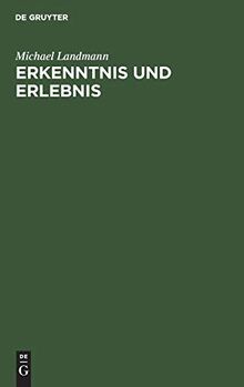 Erkenntnis und Erlebnis: Phänomenologische Studien