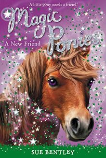 A New Friend #1 (Magic Ponies, Band 1)