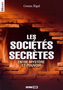 Les sociétés secrètes : Entre mystère et pouvoir de Rigal, Gwenn | Livre | état bon