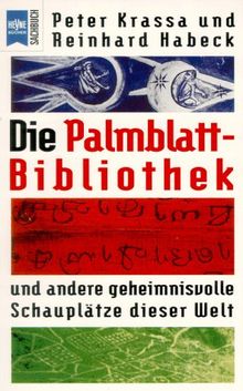 Die Palmblatt-Bibliothek und andere geheimnisvolle Schauplätze dieser Welt