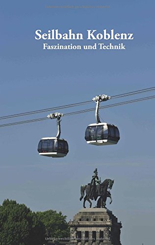 Seilbahn Koblenz: Faszination und Technik