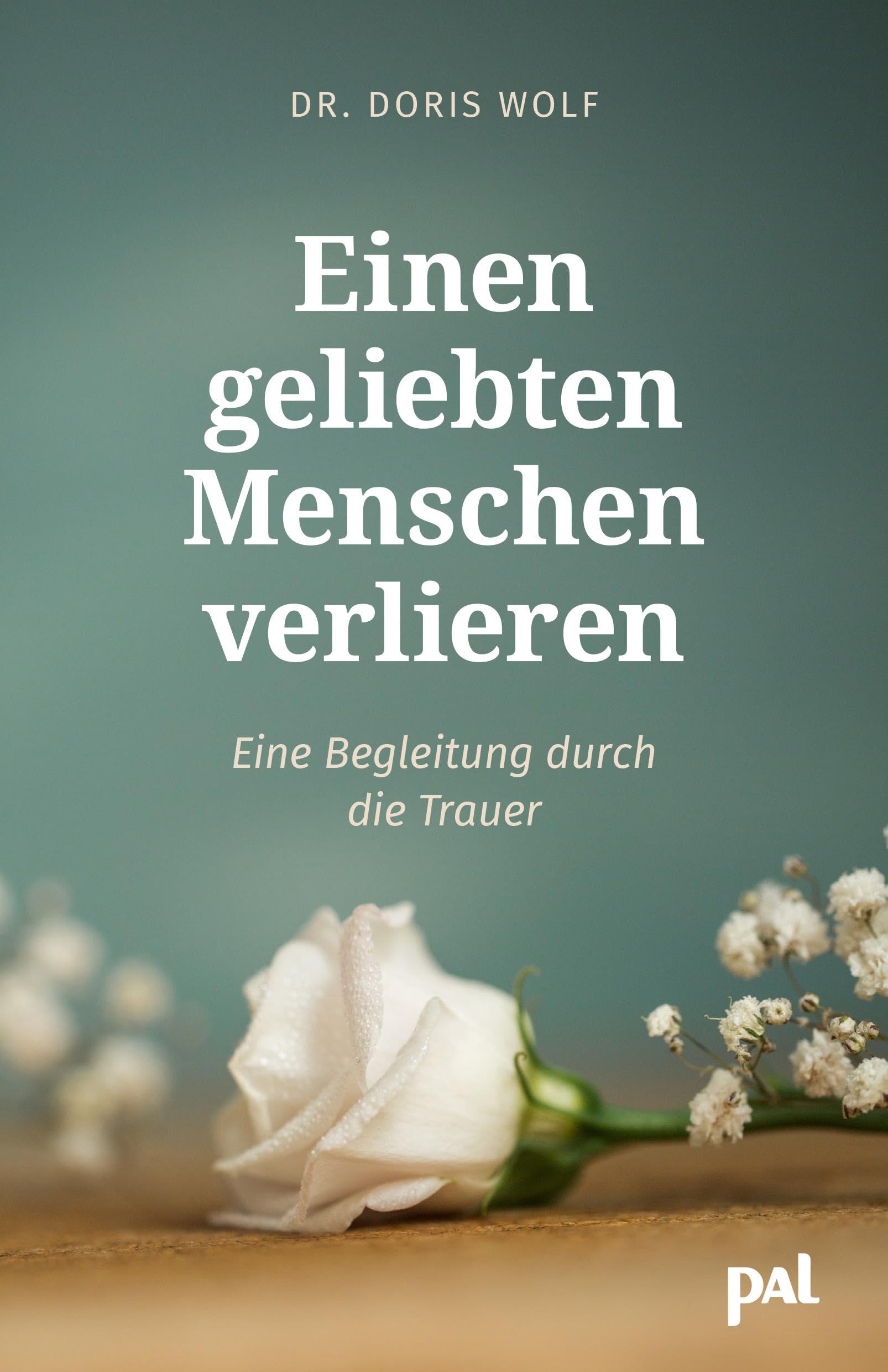 Einen geliebten Menschen verlieren: Eine Begleitung durch die Trauer