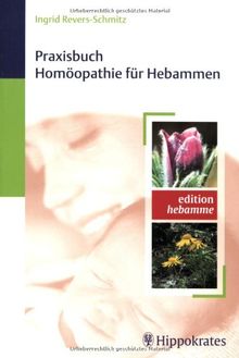 Praxisbuch Homöopathie für Hebammen