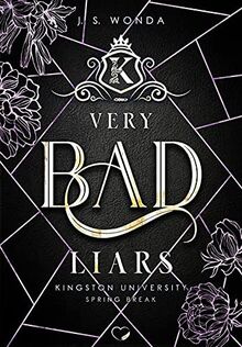 Very Bad Liars: Spring Break, 2. Semester (Dark Bully Reverse Harem) (Kingston University 3) (Very Bad Kings)