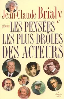 Les pensées les plus drôles des acteurs