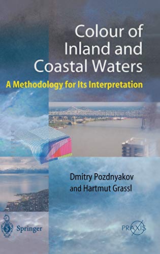 Color of Inland and Coastal Waters: A Methodology for its Interpretation (Springer Praxis Books)