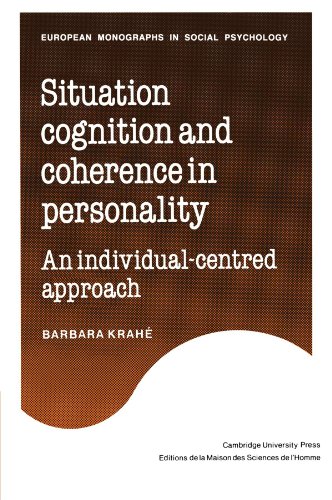 Situation Cognition and Coherence in Personality: An Individual-Centred Approach (European Monographs in Social Psychology)