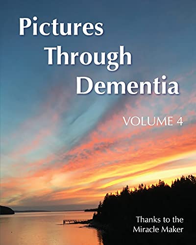 Pictures Through Dementia Volume 4