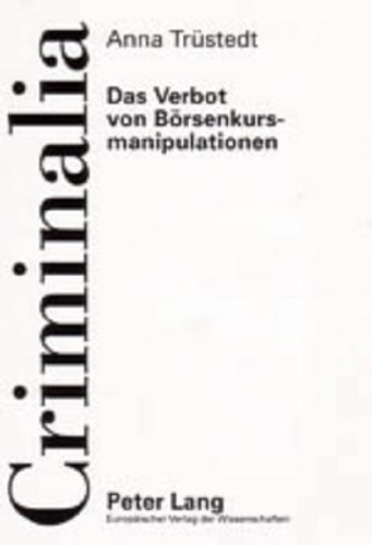 Das Verbot von Börsenkursmanipulationen (Criminalia)