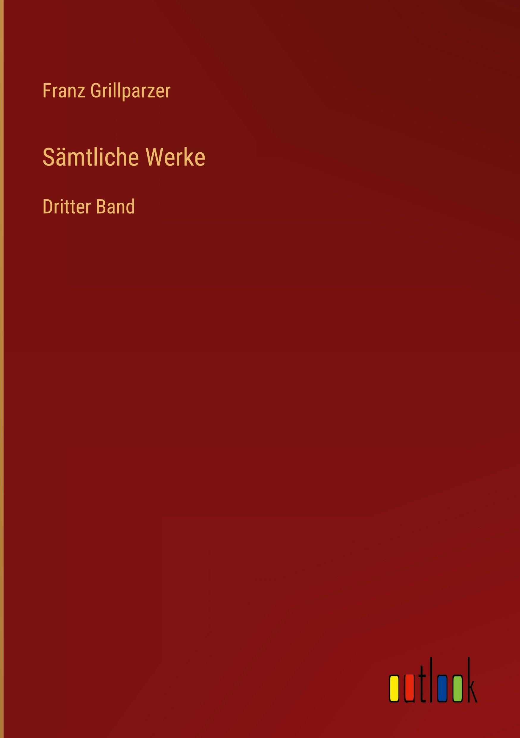 Sämtliche Werke: Dritter Band