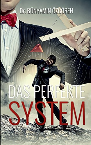 Das perfekte System