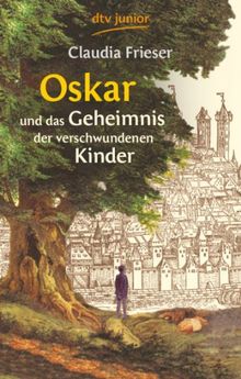 Oskar und das Geheimnis der verschwundenen Kinder von Frieser, Claudia | Buch | Zustand sehr gut