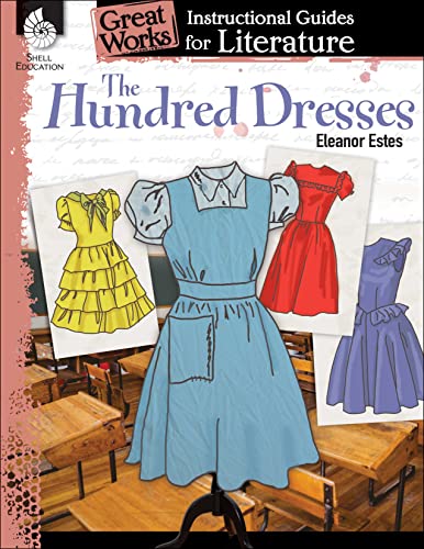 The Hundred Dresses: An Instructional Guide for Literature (Great Works Instructional Guides for Literature)