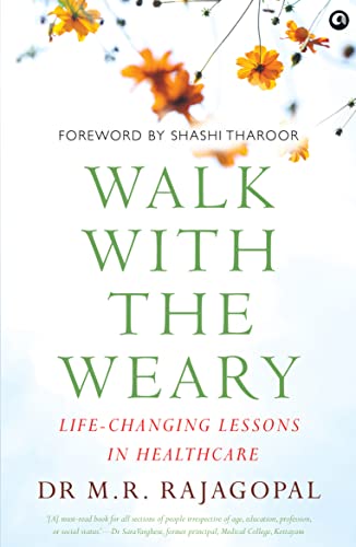 Walk with the Weary Life-changing Lessons in Healthcare