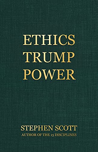 Ethics Trump Power