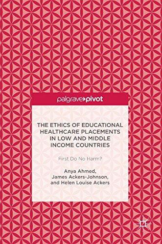 The Ethics of Educational Healthcare Placements in Low and Middle Income Countries: First Do No Harm?