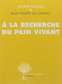A la recherche du pain vivant : Entretiens de not specified | Livre | état bon