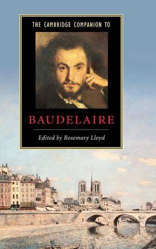 The Cambridge Companion to Baudelaire (Cambridge Companions to Literature)