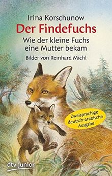 Der Findefuchs  Wie der kleine Fuchs eine Mutter bekam