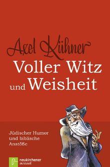 Voller Witz und Weisheit. Jüdischer Humor und biblische Anstöße