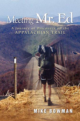 Meeting Mr. Ed: A Journey of Discovery on the Appalachian Trail