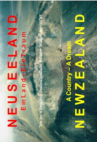Neuseeland : Ein Land - Ein Traum: Süd- und Nordinsel
