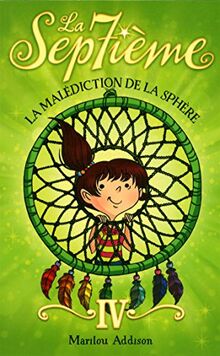 La Septième V. 04 la Malédiction de la Sphere