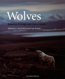 Wolves: Behavior, Ecology and Conservation