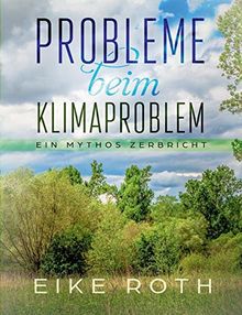 Probleme beim Klimaproblem: Ein Mythos zerbricht