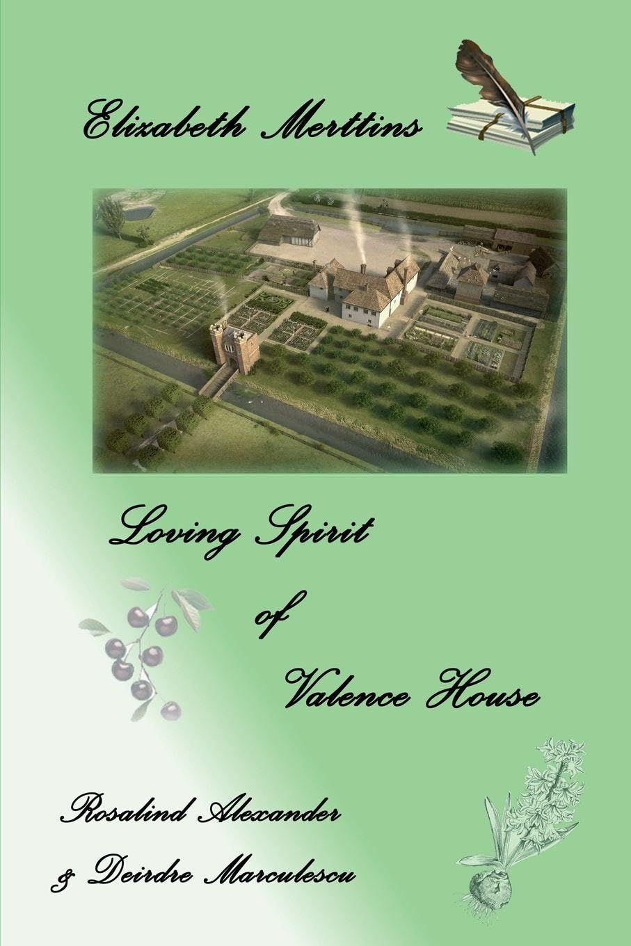 Elizabeth Merttins Loving Spirit Of Valence House