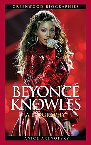 Beyonce Knowles: A Biography (Greenwood Biographies)