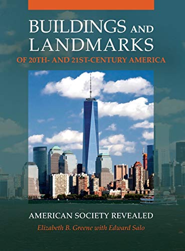 Buildings and Landmarks of 20th- and 21st-Century America: American Society Revealed