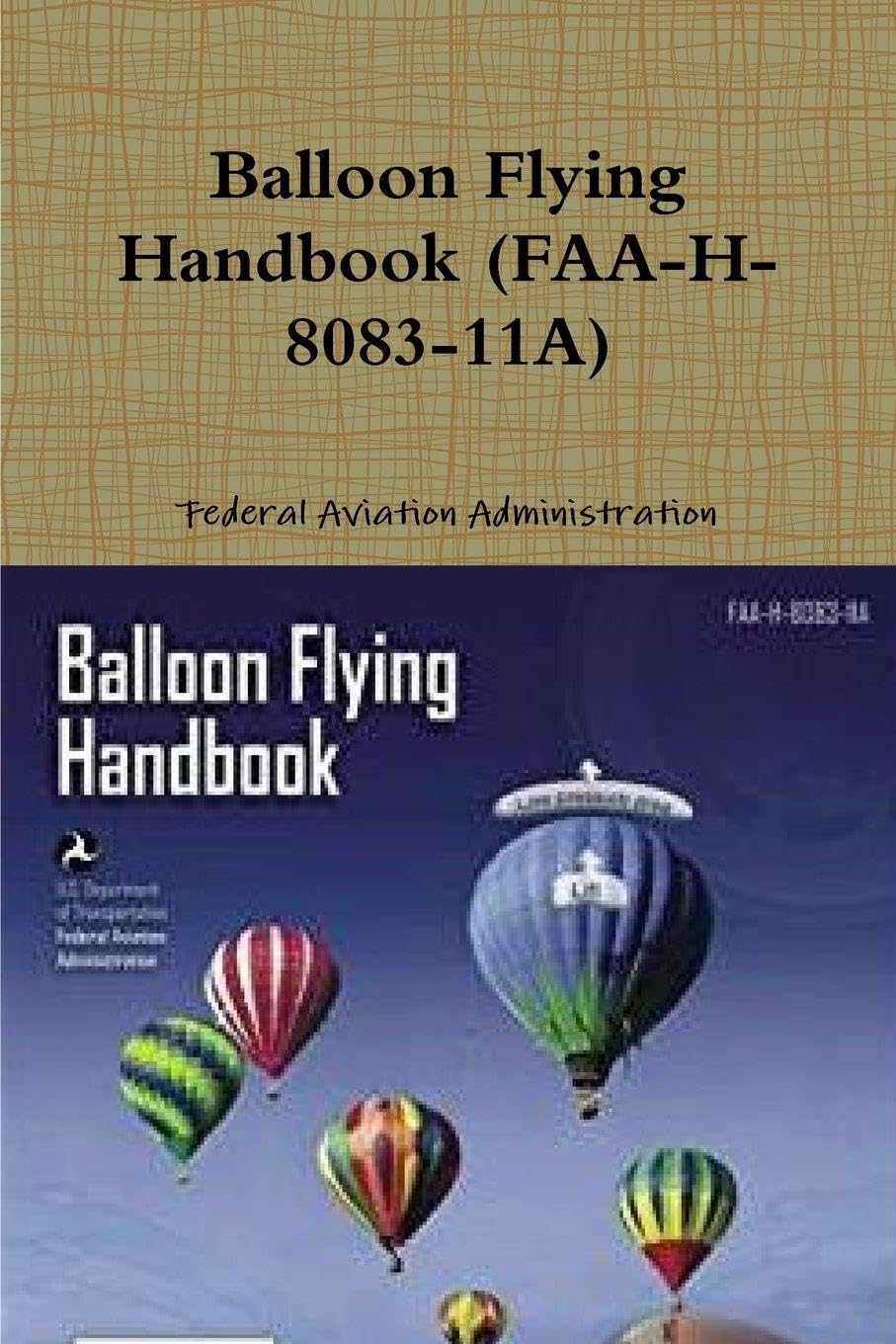 Balloon Flying Handbook (FAA-H-8083-11A)