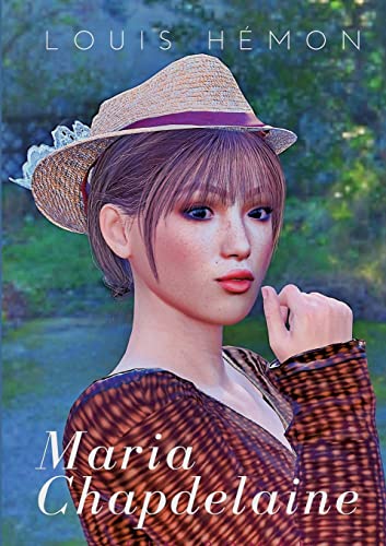 Maria Chapdelaine: Ein Liebesroman aus der Pionierzeit Kanadas (Helikon Edition)